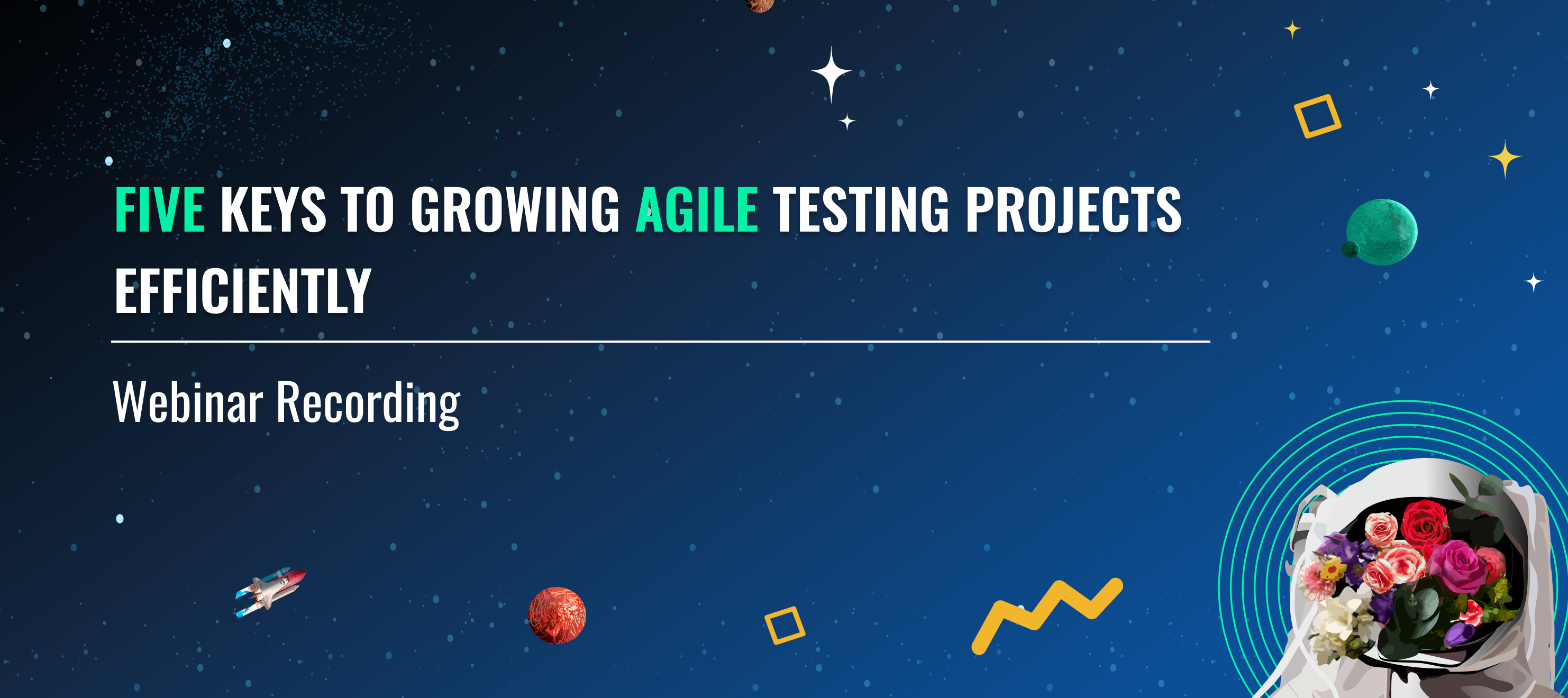 Webinar Recording🎥: Five Keys to Growing Agile Testing Projects Efficiently