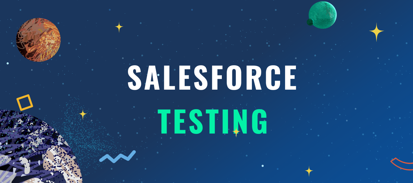 5 best practices to un-bottleneck your Salesforce testing and update process