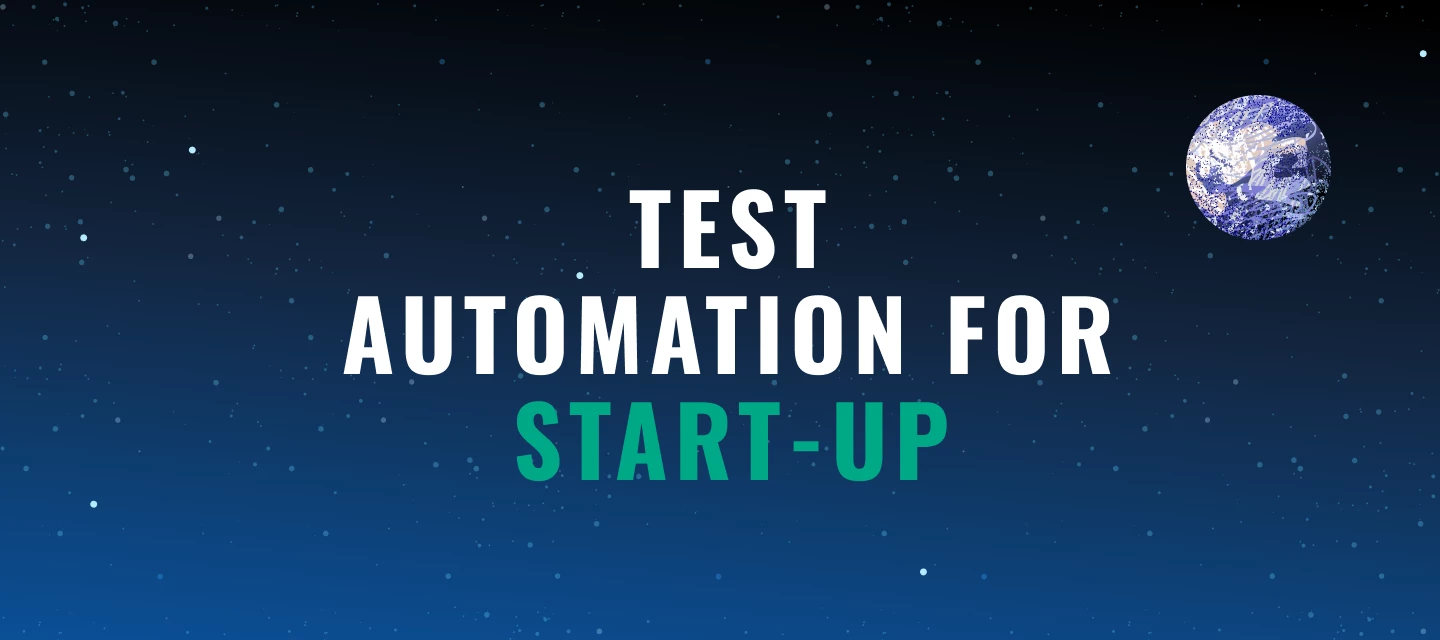 Is Test Automation A Smart Move For Your Startup?