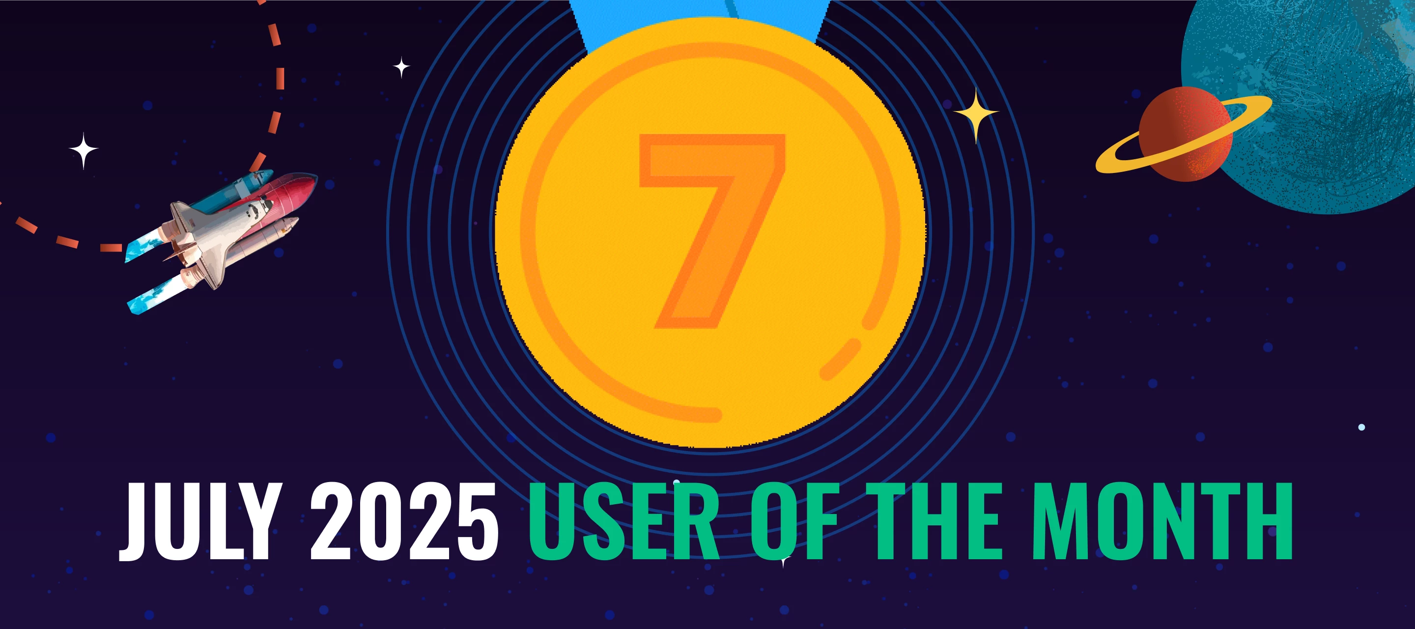July 2025 User Of The Month Announcement