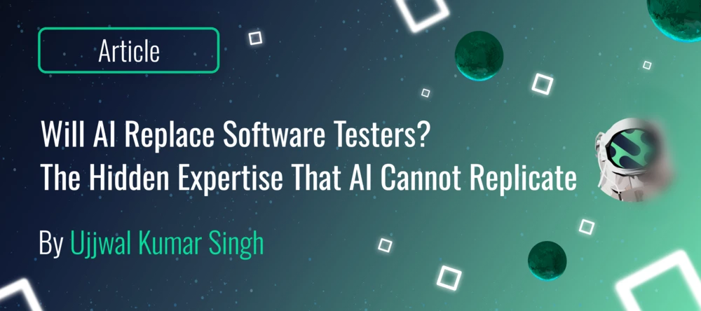 Will AI Replace Software Testers? The Hidden Expertise That AI Cannot ...