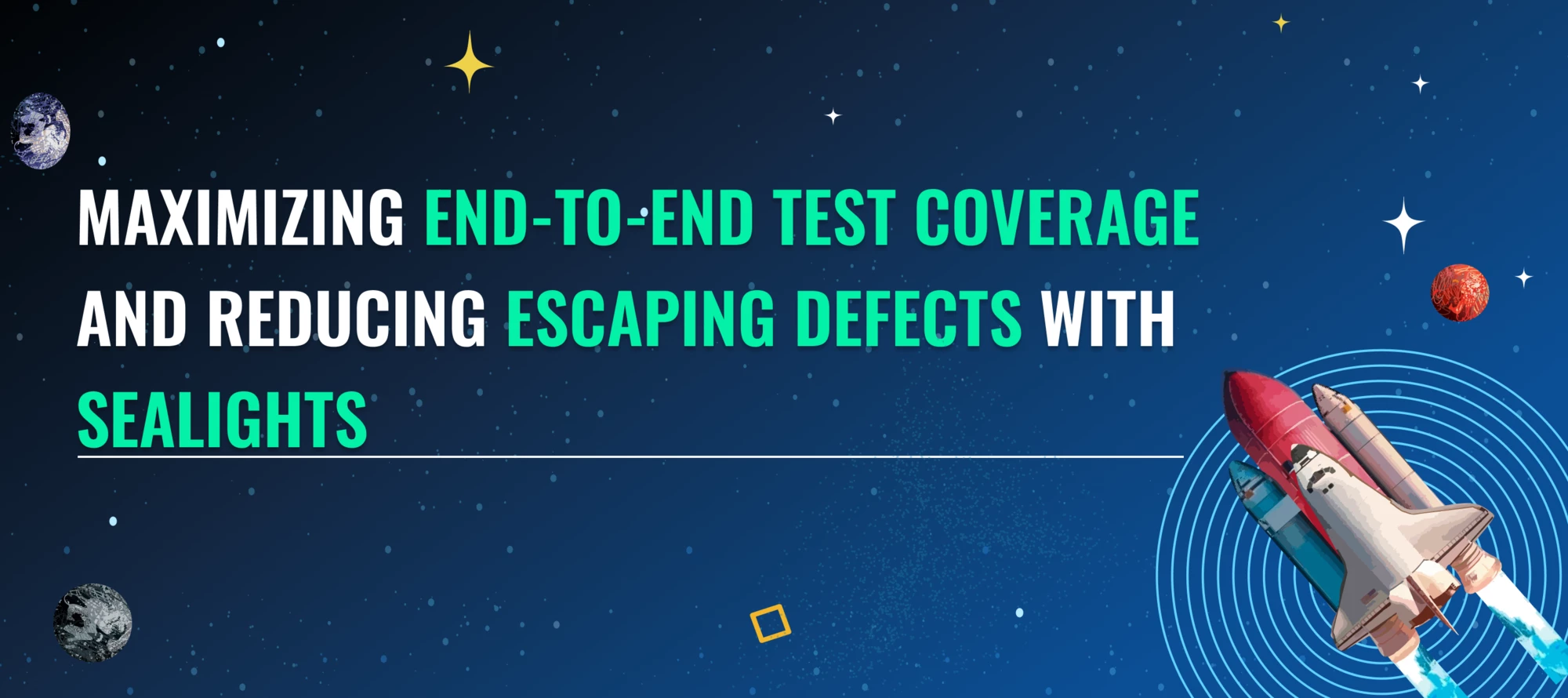 Maximizing End-to-End Test Coverage and Reducing Escaping Defects with ...