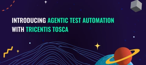 Introducing Agentic Test Automation with Tricentis Tosca