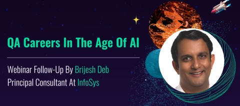QA careers in the Age of AI - Webinar follow-up by Brijesh Deb