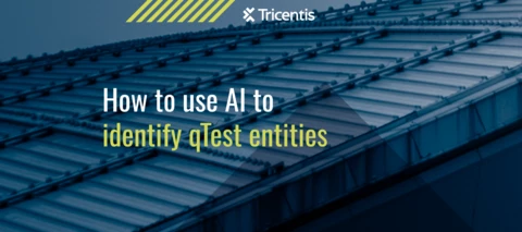 T-Tip #4 How to use AI to identify qTest entities