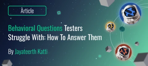 Behavioral Questions Testers Struggle With: How to Answer Them