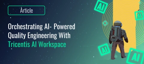 Orchestrating AI‑powered quality engineering with Tricentis AI Workspace