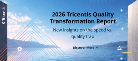 2026 Tricentis Quality Transformation Report: New insights on the speed vs. quality trap