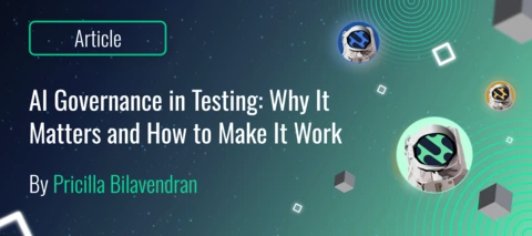 AI Governance in Testing: Why It Matters and How to Make It Work