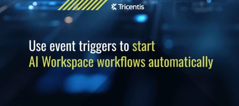 T-Tip #1 Use event triggers to start AI Workspace workflows automatically.