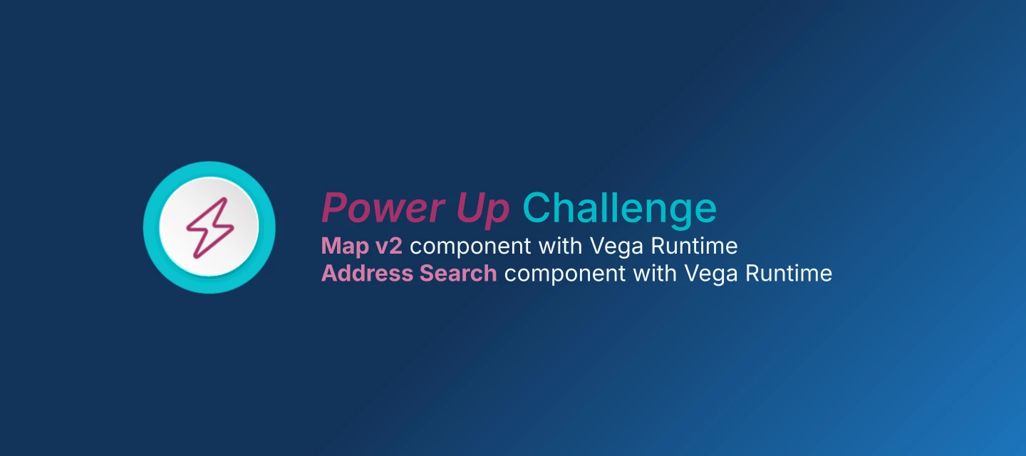 Power Up Challenge: Explore Use Cases for Address Search and Map v2 ...