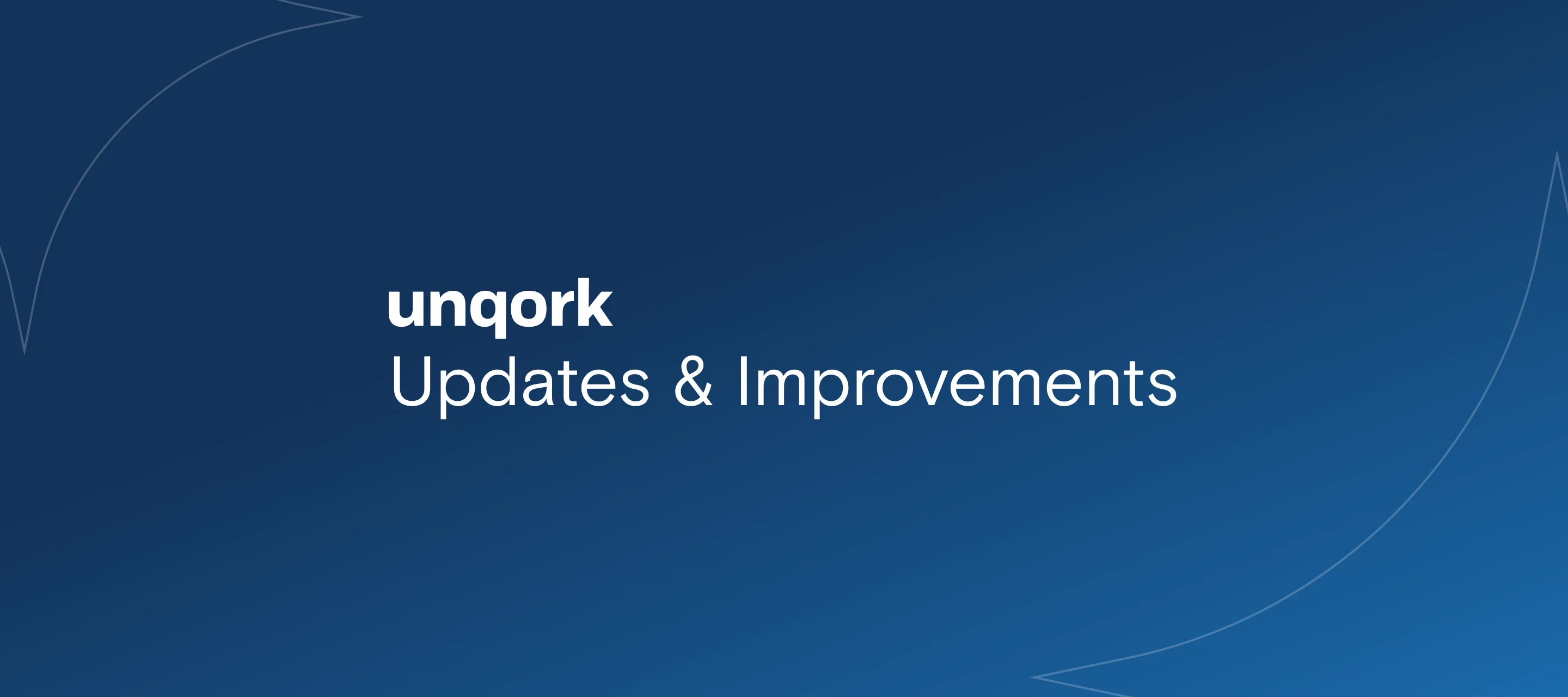 Unqork logo + "Updates & Improvements"