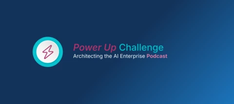 Power Up Challenge: Architecting the AI Enterprise