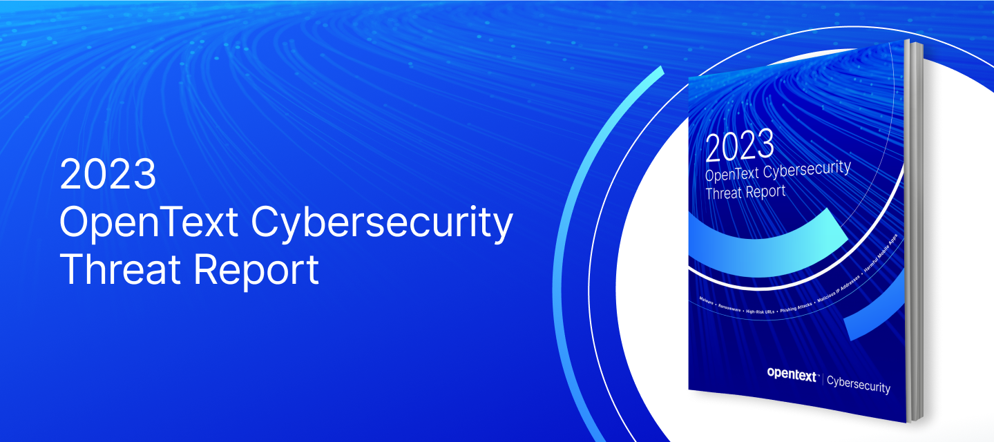 📊 2023 OpenText Cybersecurity Threat Report