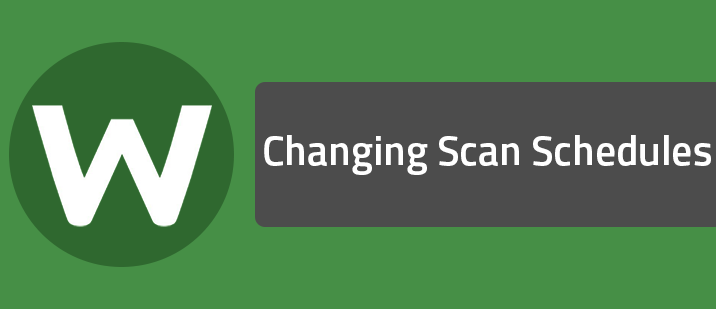 Changing Scan Schedules