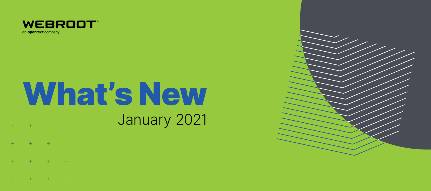 What's New at Webroot: January 2021