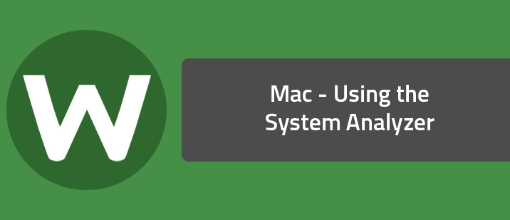 Mac - Using the System Analyzer