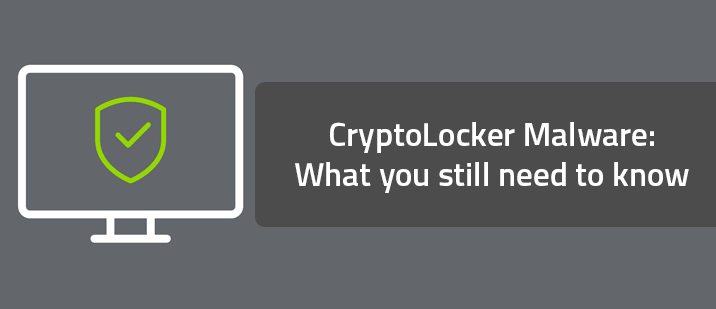 CryptoLocker Malware: What you still need to know