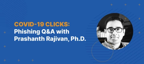 COVID-19 and Phishing: Q&A with a Human Behavior and Technology Expert