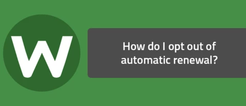 How do I opt out of automatic renewal?