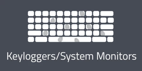 Keyloggers/System Monitors
