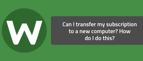 Can I transfer my subscription to a new computer? How do I do this?
