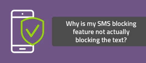 Why is my SMS blocking feature not actually blocking the text?