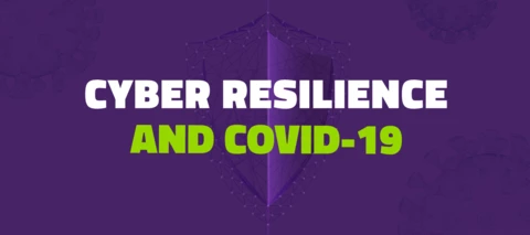 Cyber Resilience and COVID-19