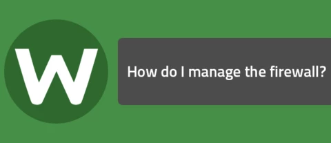 How do I manage the firewall?