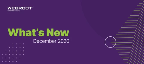 What's New at Webroot: December 2020