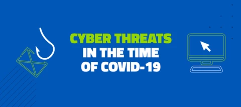 Cyber Threats in the Time of COVID-19