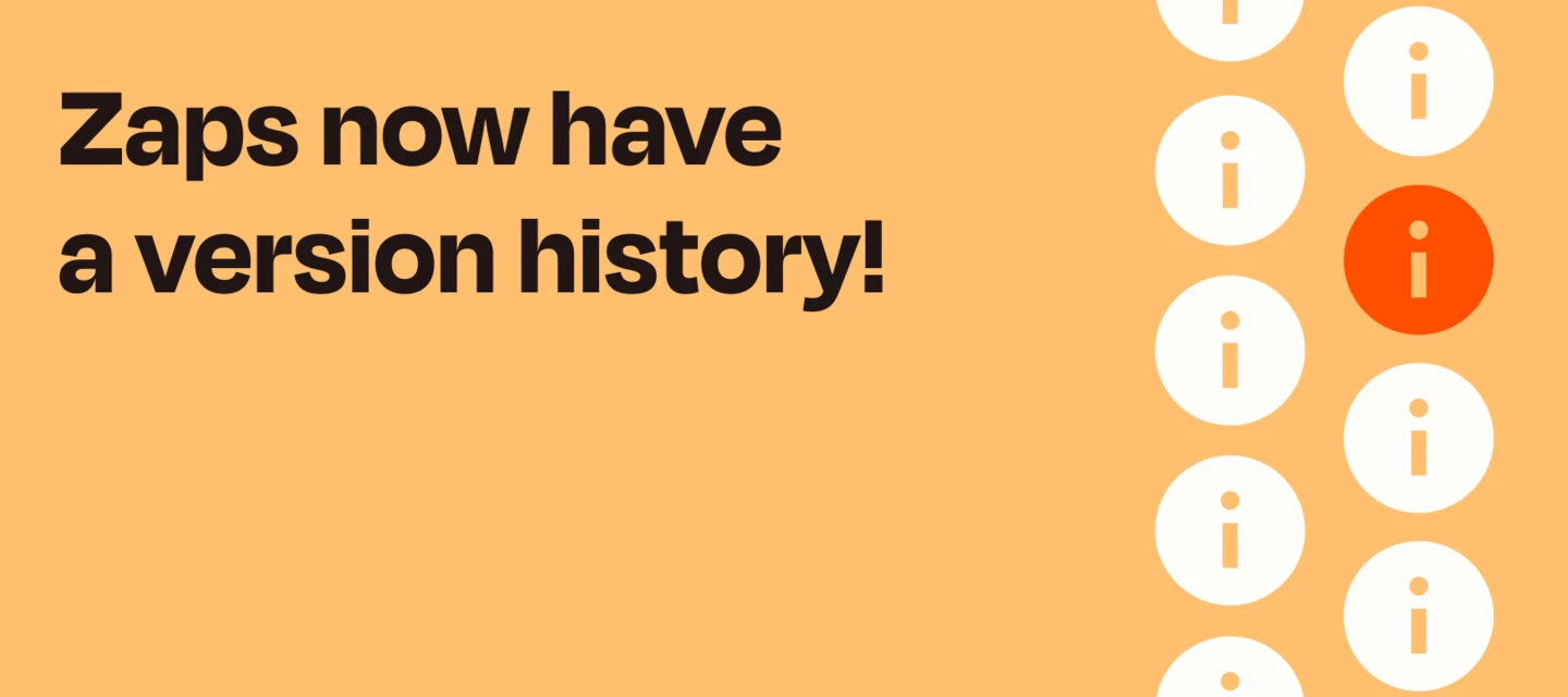 We've added Version History for your Zap workflows! | Zapier Community