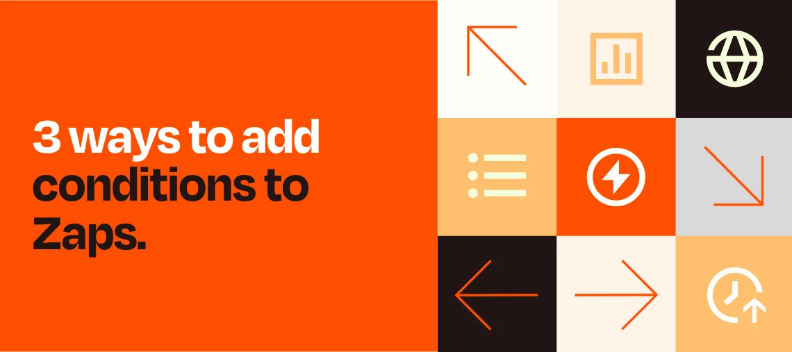 3 ways to add conditions to Zap workflows | Zapier Community