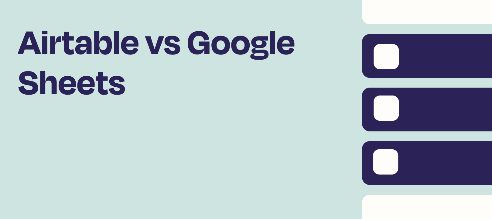 Airtable vs. Google Sheets - How To Determine Which Is Best For Your Use Case