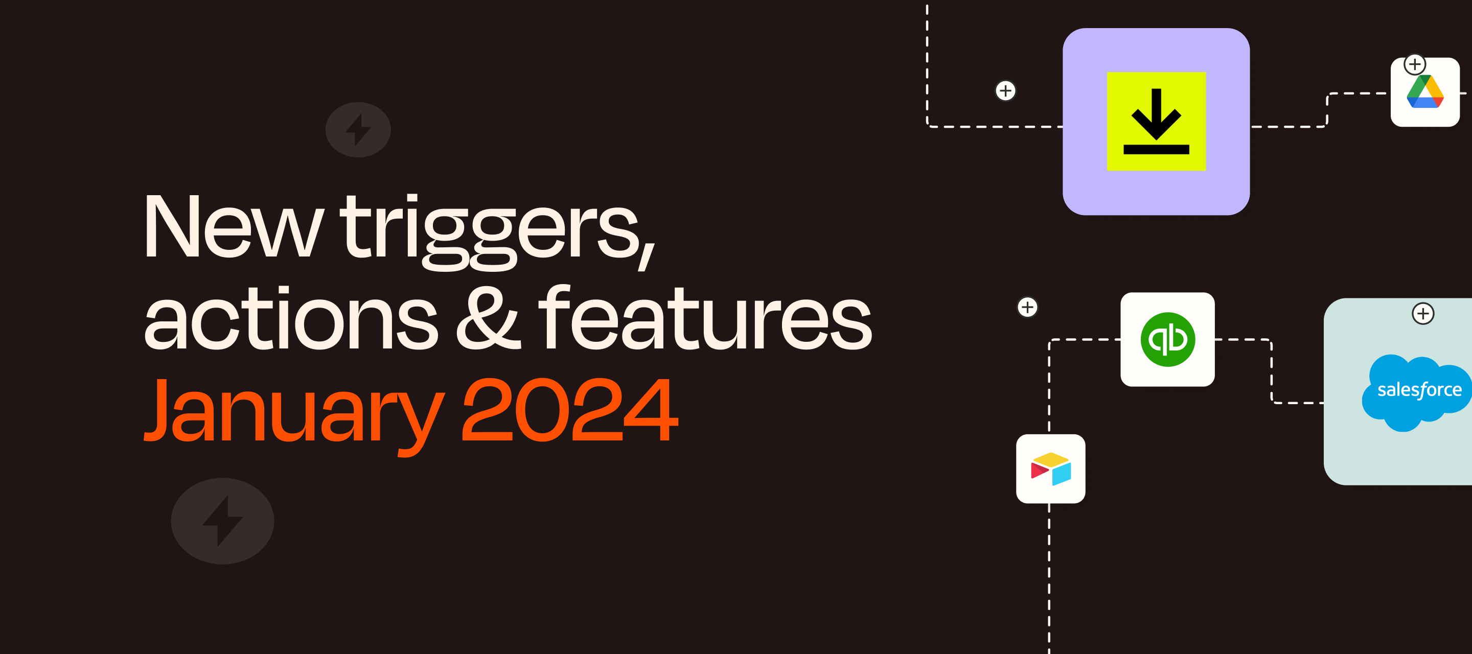 New triggers, actions & features - January 2024
