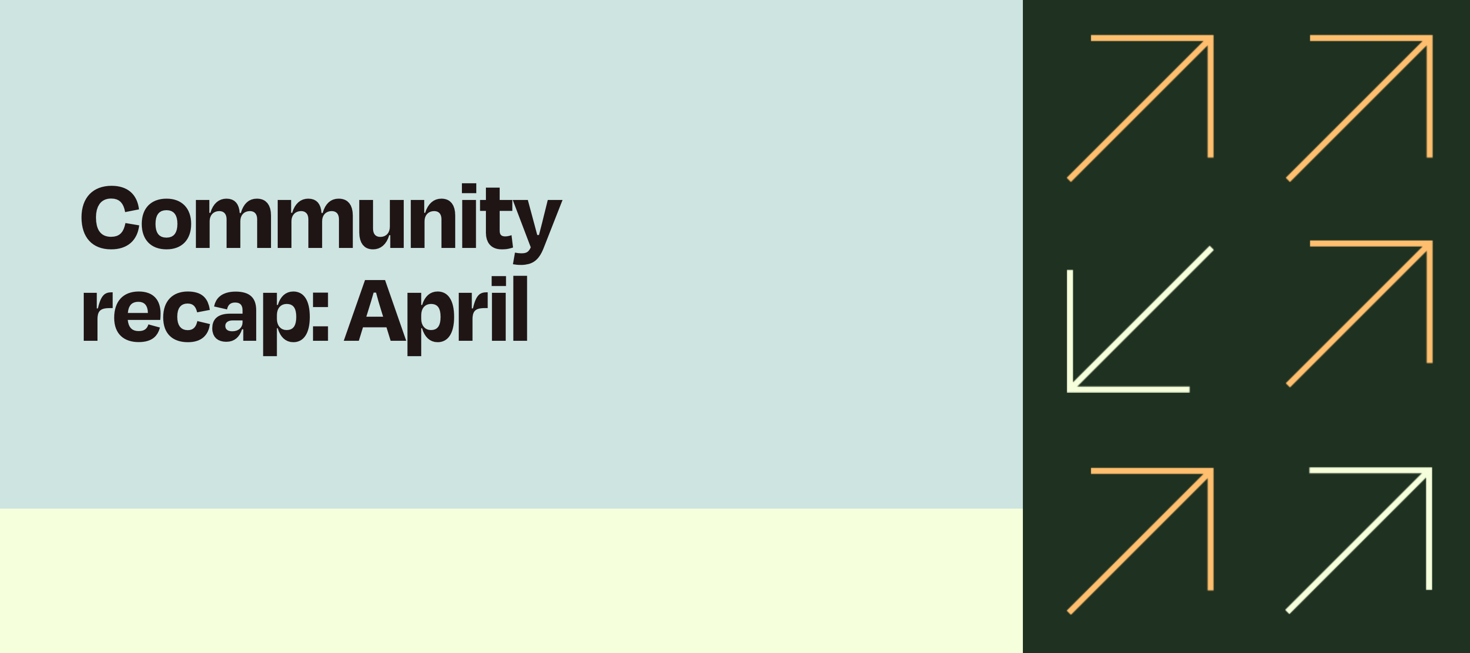 Community recap: April