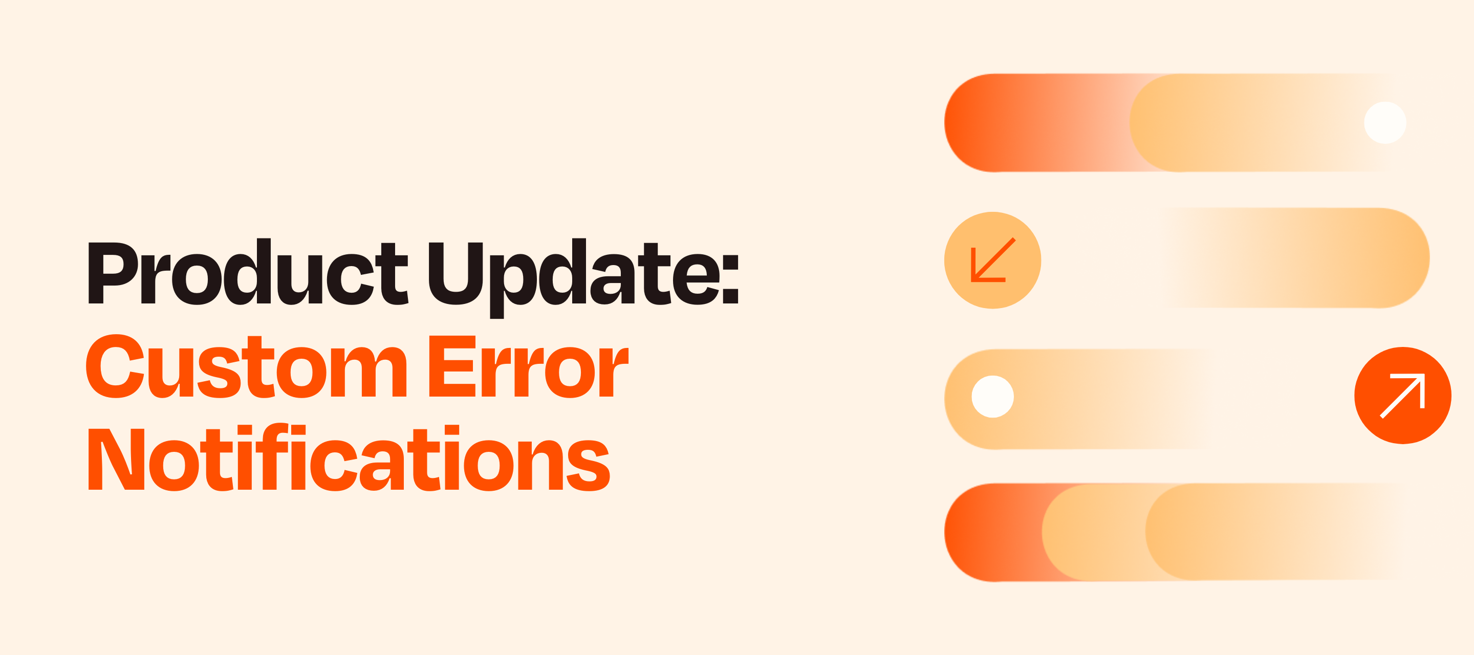 Product Update: Custom Error Notifications