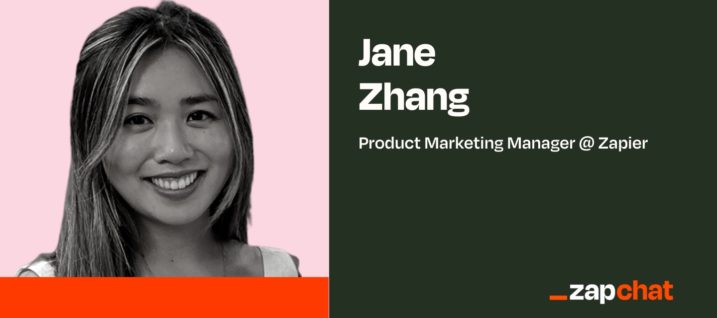 ZapChat with Jane Zhang: Product Marketing Manager @ Zapier