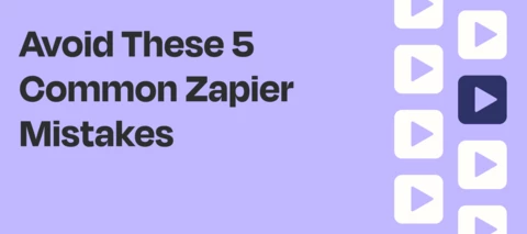 5 Common Mistakes to Avoid when Using Zapier